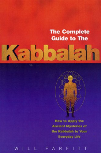 The Complete Guide To The Kabbalah: How to Apply the Ancient Mysteries of the Kabbalah to Your Everyday Life von Rider